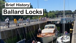 Brief History of Ballard Locks in Seattle Washington Instructional Video