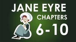 Charlotte Brontë's Jane Eyre - Chapters 6-10 Summary Instructional Video