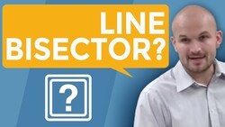 What is a line bisector Instructional Video