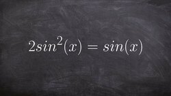 Solve a trigonometric function with sine on both sides Instructional Video