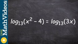 Apply the equality property of logarithms to solve an equation, log13 (x^2 -4)=log13 (3x) Instructional Video
