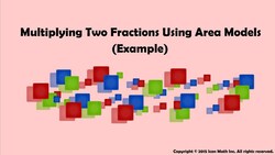 Multiplying Two Fractions Using Area Models (Example) Instructional Video