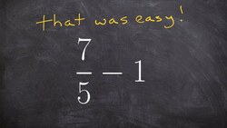 Simplie Little Trick Subtracting One From a Fraction Instructional Video