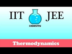 IIT/JEE Chemistry Practice #29: Thermodynamics Instructional Video
