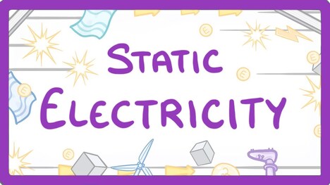 GCSE Physics - Static Electricity #24