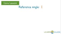 Trigonometric Functions and Reference Angles in All Four Quadrants Instructional Video
