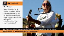 Spotify removes Neil Young music in feud over Joe Rogan's false COVID-19 claims News Clip