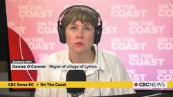 Lytton mayor on alert as 2 wildfires burn nearby News Clip