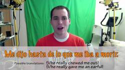How to say "s/he gave me an earful!" in Spanish (Día 99) Instructional Video