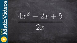 Learn how to divide a polynomial by a monomial Instructional Video