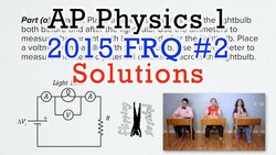 2015 #2 Free Response Question - AP Physics 1 - Exam Solution Instructional Video