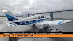 Suspected international hit man among 4 killed in Ontario plane crash News Clip