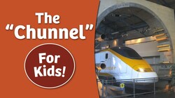 Channel Tunnel (Chunnel) History for Kids | Bedtime History Instructional Video