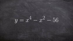 Algebra 2 - factoring tutorial to help you solve for the zeros of a polynomial y = x^4 ‐ x^2 ‐ 56 Instructional Video