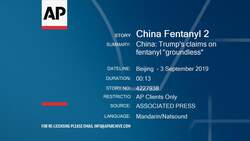 China: Trump's claims on fentanyl ''groundless" Instructional Video