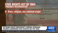 It's been 60 years since landmark Civil Rights Act was signed into law News Clip
