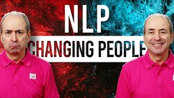 NLP Change Work: How Does NLP Go about Changing People? Instructional Video
