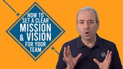 How to Set a Clear Vision and Mission for your Team Instructional Video