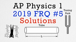 2019 #5 Free Response Question - AP Physics 1 - Exam Solution Instructional Video