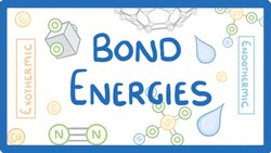 GCSE Chemistry - Bond Energies #44 (Higher tier) Instructional Video
