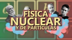 Física NUCLEAR y de PARTÍCULAS para 2º de BACHILLERATO y PREPARATORIA Instructional Video