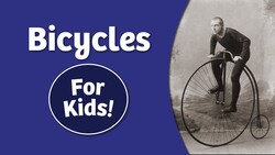 History of Bicycles for Kids | Bedtime History Instructional Video