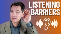 Barriers to Effective Listening Skills Top 6 Instructional Video
