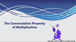 The Commutative Property of Multiplication Instructional Video