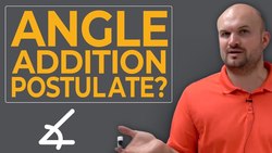 CCSS What is the Angle Addition Postulate Instructional Video