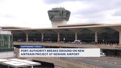Newark Liberty breaks ground on new AirTrain system News Clip