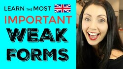 Most Important Weak Forms | Learn BRITISH ENGLISH Pronunciation | Sound More Natural Instructional Video
