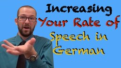 Increasing Your Rate of Speech in German - German Learning Tips #17 - Deutsch lernen Instructional Video