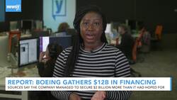 Report: Boeing Receives More Than $12 Billion In Financing News Clip