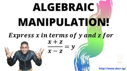 Algebra Manipulation Simplified! Instructional Video