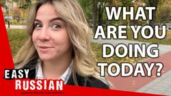 What Are You Doing Today? | Easy Russian 53 Instructional Video