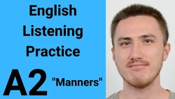 A2 English Listening Practice - Manners Instructional Video