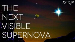 When Will The Next Naked-eye Supernova Event Happen? Instructional Video