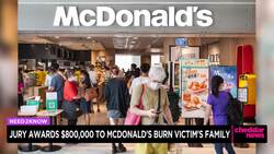 Jury Awards $800K to McDonald's Burn Victim's Family News Clip