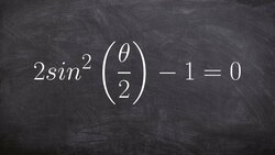 Tutorial for solving a trig equation with half angle and sine Instructional Video