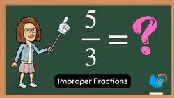 How to Write and Simplify Improper Fractions Instructional Video