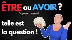 Être or Avoir in the Passé Composé in French... French PAST TENSE explained! Instructional Video
