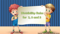 Divisibility Rules for 2,3 and 5 Instructional Video