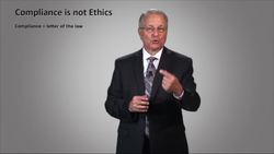Good Ethics is Good Business - Part 1-Compliance Is Not Ethics Instructional Video