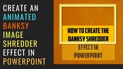 Creating the Banksy Shredder Effect in Microsoft PowerPoint Instructional Video