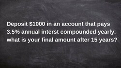Determine the final value for Compound interest problems Instructional Video