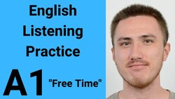 A1 English Listening Practice - Free Time Instructional Video