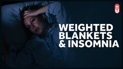 Can Weighted Blankets Help Insomnia? Instructional Video