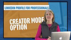 Linkedin Profile For Professionals - Creator Mode Option Instructional Video