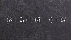 Tutorial - Simplifying Expressions with Complex numbers ex 2, (3 + 2i) + (5 - i) + 6i Instructional Video