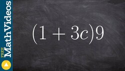 Simplifying an expression using the distributive property ex4, (1 + 3c)9 Instructional Video